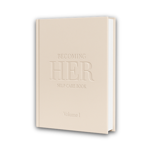 A minimalist beige hard-cover book titled “Becoming Her: Self-Care Book – Volume 1.” The design features embossed lettering on a matte textured cover, embodying a quiet-luxury aesthetic that reflects themes of self-care, femininity, and personal growth.